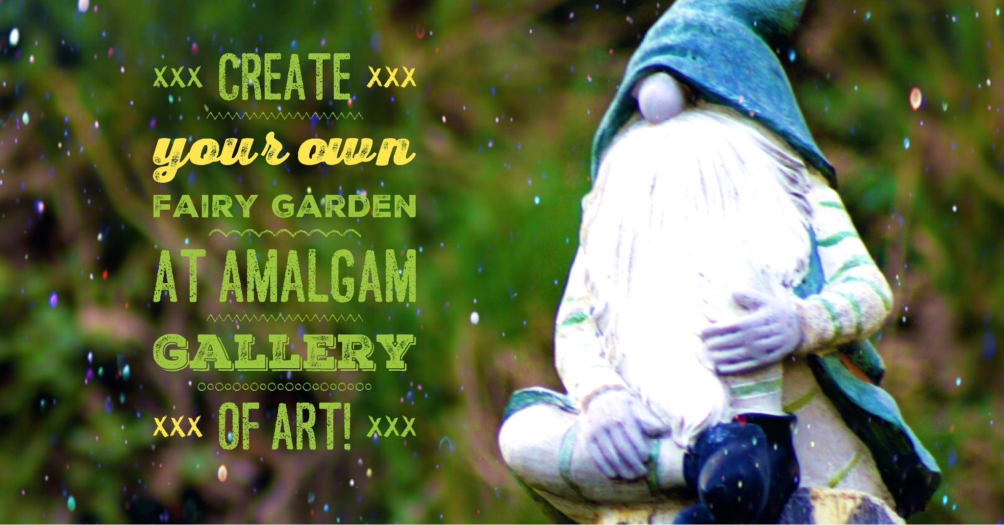 A garden gnome statue advertising Amalgam Gallery's event for creating your own fairy garden.